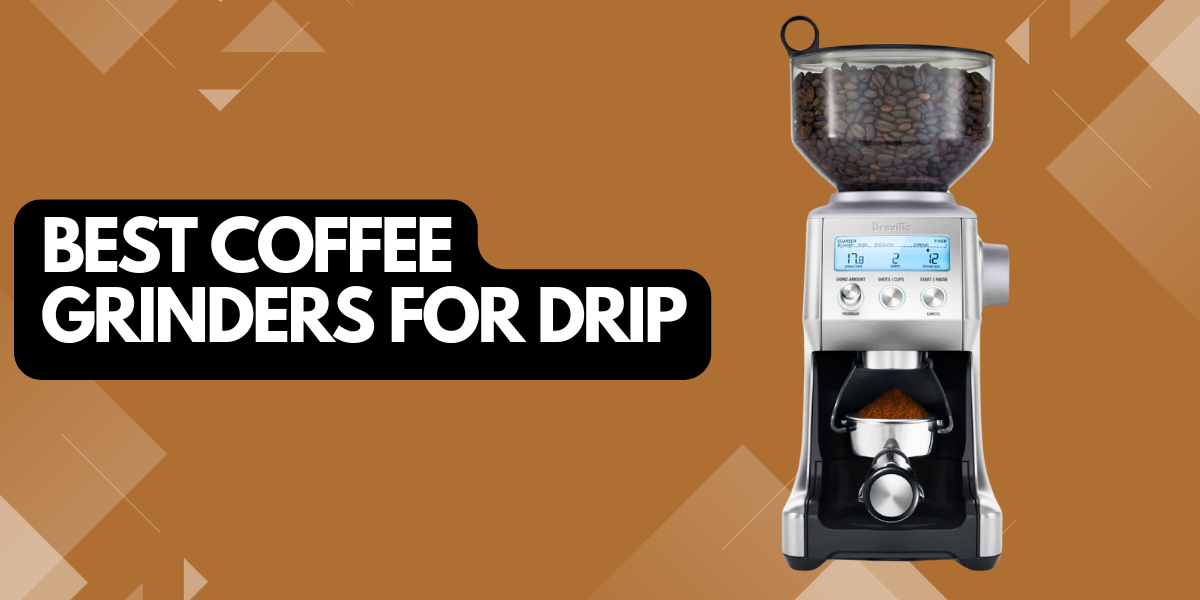 Best Coffee Grinders for Drip photo