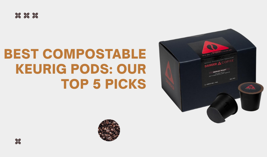 Best Compostable Keurig Pods Our Top 5 Picks photo
