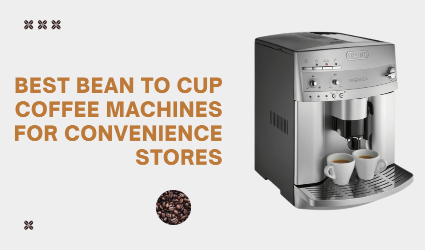 Best Bean to Cup Coffee Machines for Convenience Stores photo